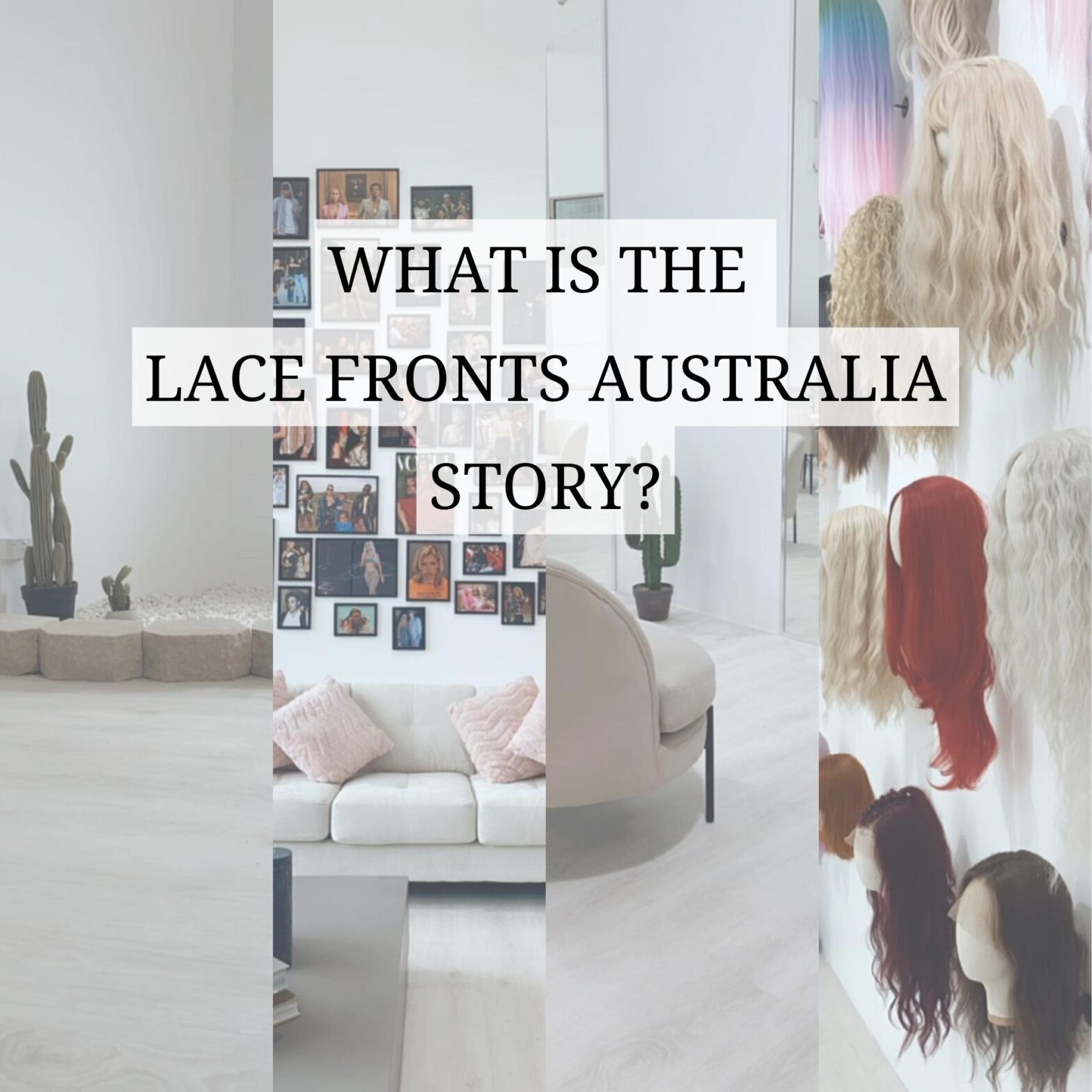 What is the Lace Fronts Australia story?